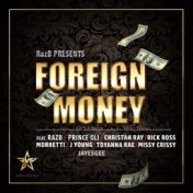 Raz B Presents Foreign Money