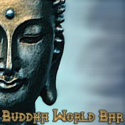 Buddha World Bar (New Age, Lounge & Chillout Compilation)
