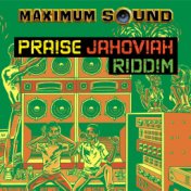 Praise Jahoviah Riddim