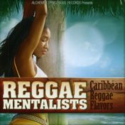 Reggae Mentalists (Caribbean Reggae Flavors)