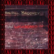 Big Bill Broonzy & Washboard Sam, the 1953 Sessions (Hd Remastered, Chess Masters Edition, Doxy Collection)