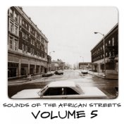 Sounds of the African Streets, Vol. 5