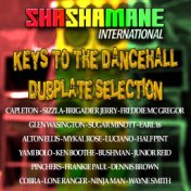 Keys to the Dancehall (Dubplate Selection) [Shashamane International Presents]