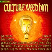 Culture Weed Him