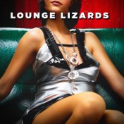 Lounge Lizards