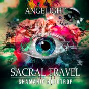 Sacral Travel (Shamanic Holotrop)