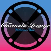 Cinematic Lounge, Vol. 2