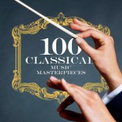 100 Masterpieces of Classical Music (Remastered)