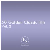 50 Golden Classic Hits Vol. 3