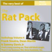 The Rat Pack: Frank Sinatra, Dean Martin & Sammy Davis Jr. (Anthology, Vol. 4)