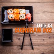 This is Sushiraw, Vol. 2