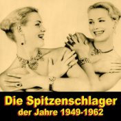 Die Spitzenschlager der Jahre 1949-1962