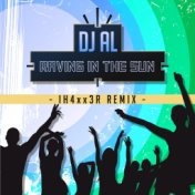 Raving in the Sun (IH4xx3R Remix)