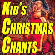 Kid's Christmas Chants