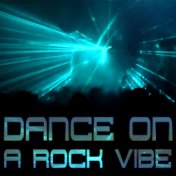 Dance On A Rock Vibe