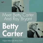 Meet Betty Carter and Ray Bryant (Original Album Plus Bonus Tracks)