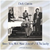 Have You Met Miss Jones? - If I'm Lucky (All Tracks Remastered)