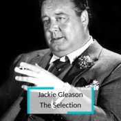 Jackie Gleason - The Selection