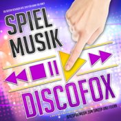 Spiel Musik - Discofox - Discofox Musik zum Feiern und Tanzen (Die besten Schlager Hits 2019 für deine Fox Party)