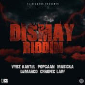 Dismay Riddim