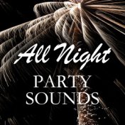 All Night Party Sounds