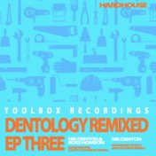 Dentology Remixed EP Three