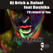 I'll Return to You (DJ KoT Remix)
