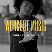 Workout Music, Vol.22