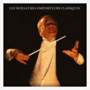 Les meilleurs compositeurs classiques