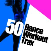 50 Dance Workout Trax