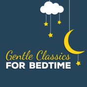 Gentle Classics for Bedtime