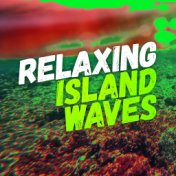 Relaxing Island Waves