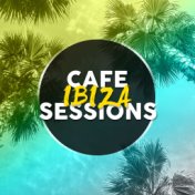 Cafe Ibiza Sessions