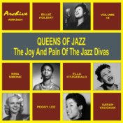 Oueens of Jazz (The Joy and Pain of the Jazz Divas), Vol. 14