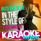 Into the Blue (In the Style of Kylie Minogue) [Karaoke Version] - Single