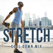 Stretch - Cool Down Mix