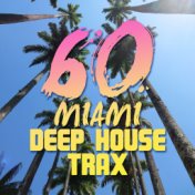 60 Miami Deep House Trax