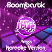 Boombastic (In the Style of Shaggy) [Karaoke Version] - Single