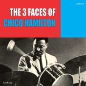 The Three Faces of Chico Hamilton