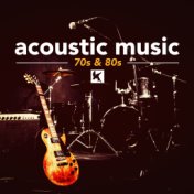 Acoustic Music 70s and 80s