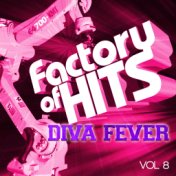 Factory of Hits - Diva Fever, Vol. 8