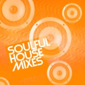 Soulful House Mixes