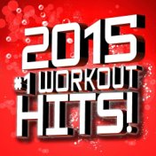 2015 #1 Workout Hits!