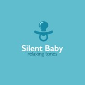 Silent Baby: Relaxing Tones