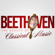 Beethoven: The Beauty of Classical Music