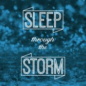 Sleep Through the Storm