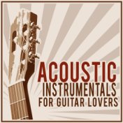 Acoustic Instrumentals for Guitar Lovers
