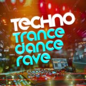 Techno: Trance Dance Rave
