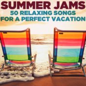 Summer Jams: 50 Relaxing Songs for a Perfect Vacation