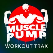 Muscle Pump Workout Trax